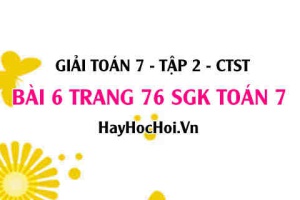 Giải bài 6 trang 76 Toán 7 tập 2 SGK Chân trời sáng tạo